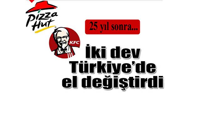 Pizza Hut ve KFC el deitirdi