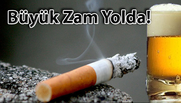 Alkol ve sigaraya byk zam